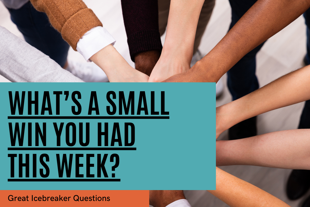 The 35 Best Icebreaker Questions